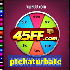 ptchaturbate