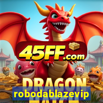 robodablazevip