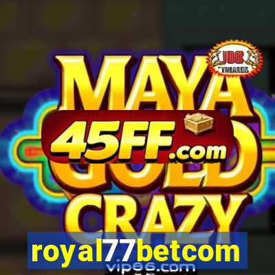 royal77betcom