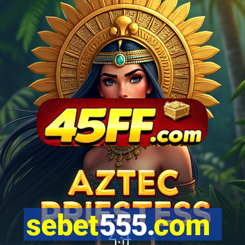 sebet555.com