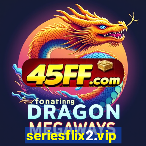 seriesflix2.vip