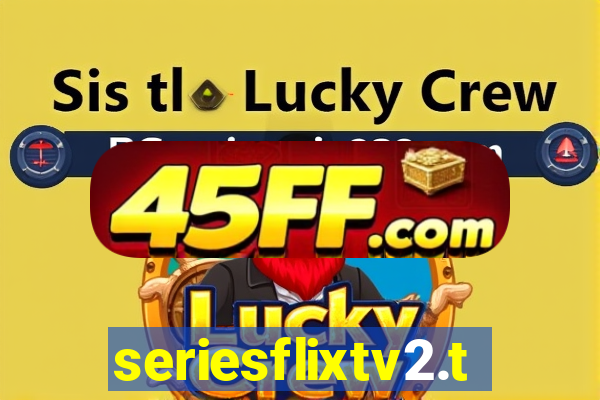 seriesflixtv2.to