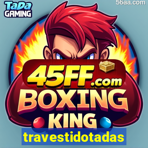 travestidotadas