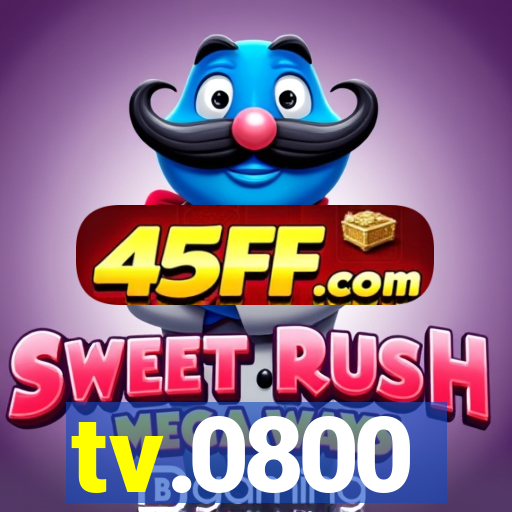 tv.0800