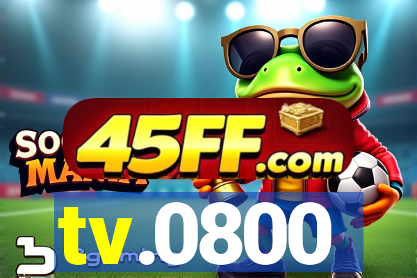 tv.0800