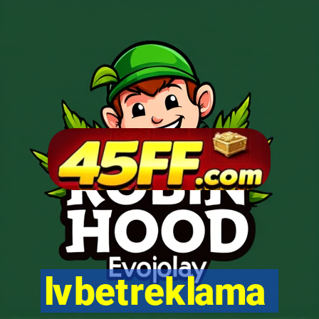 lvbetreklama