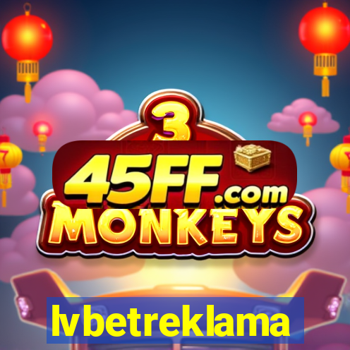 lvbetreklama
